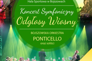 Koncert Symfoniczny Odgłosy Wiosny w wykonaniu Orkiestry Ponticello i solistów odbędzie się 24 kwietnia 2022 roku o godzinie 19:00 w Hali Sportowej w Bojszowach.Bilety można zakupić w Gminnej Bibliotece Publicznej w Bojszowach w godzinach otwarcia od 10:00 do18:00.