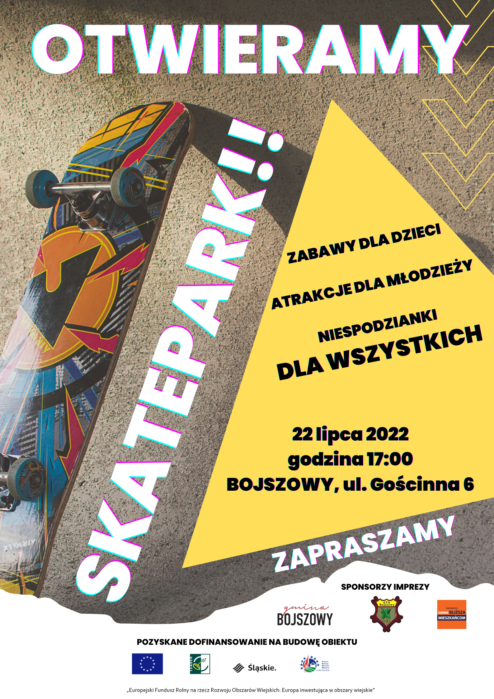 otwarcie skateparku w Bojszowach, ul. Gościnna 6, 22 lipca; godzina 17:00; Atrakcje dla dzieci, młodzieży i dorosłych