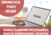 organizacja pracy Referatu Planowania Przestrzennego, Geodezji, Nieruchomości i Rolnictwa